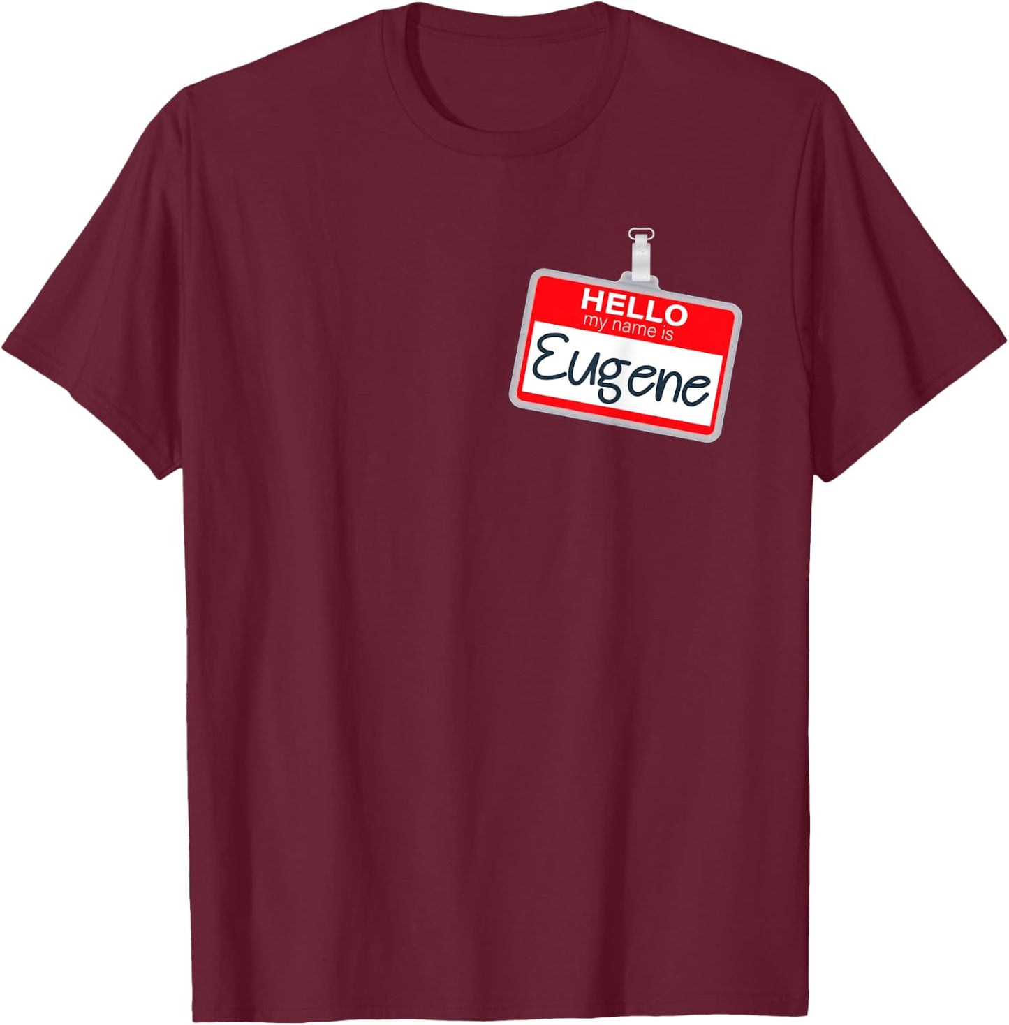 Hello My Name Is Eugene Lazy Halloween Costume Name Tag T-Shirt - T-Shirt | Maroon