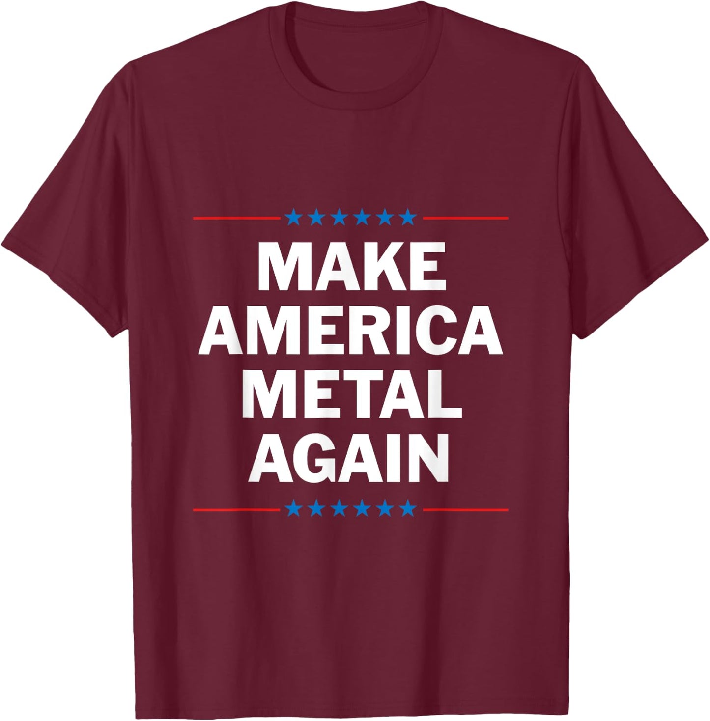 Make America Metal Again T-Shirt - T-Shirt | Maroon