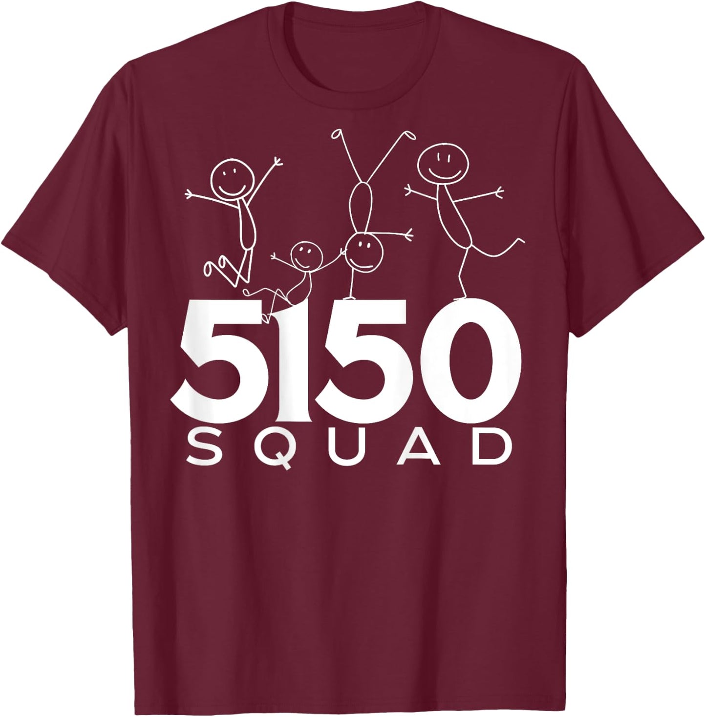 5150 Squad / Crazy Squad T-Shirt - T-Shirt | Maroon