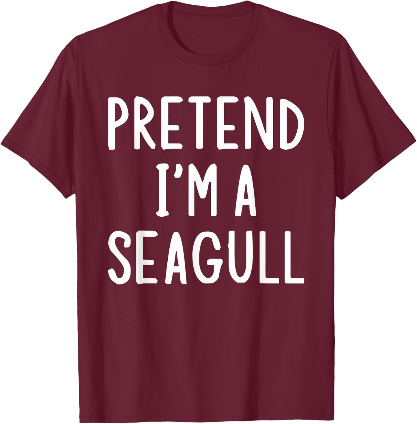 Pretend I'm A Seagull Lazy Easy Halloween Matching Costume T-Shirt - T-Shirt | Maroon