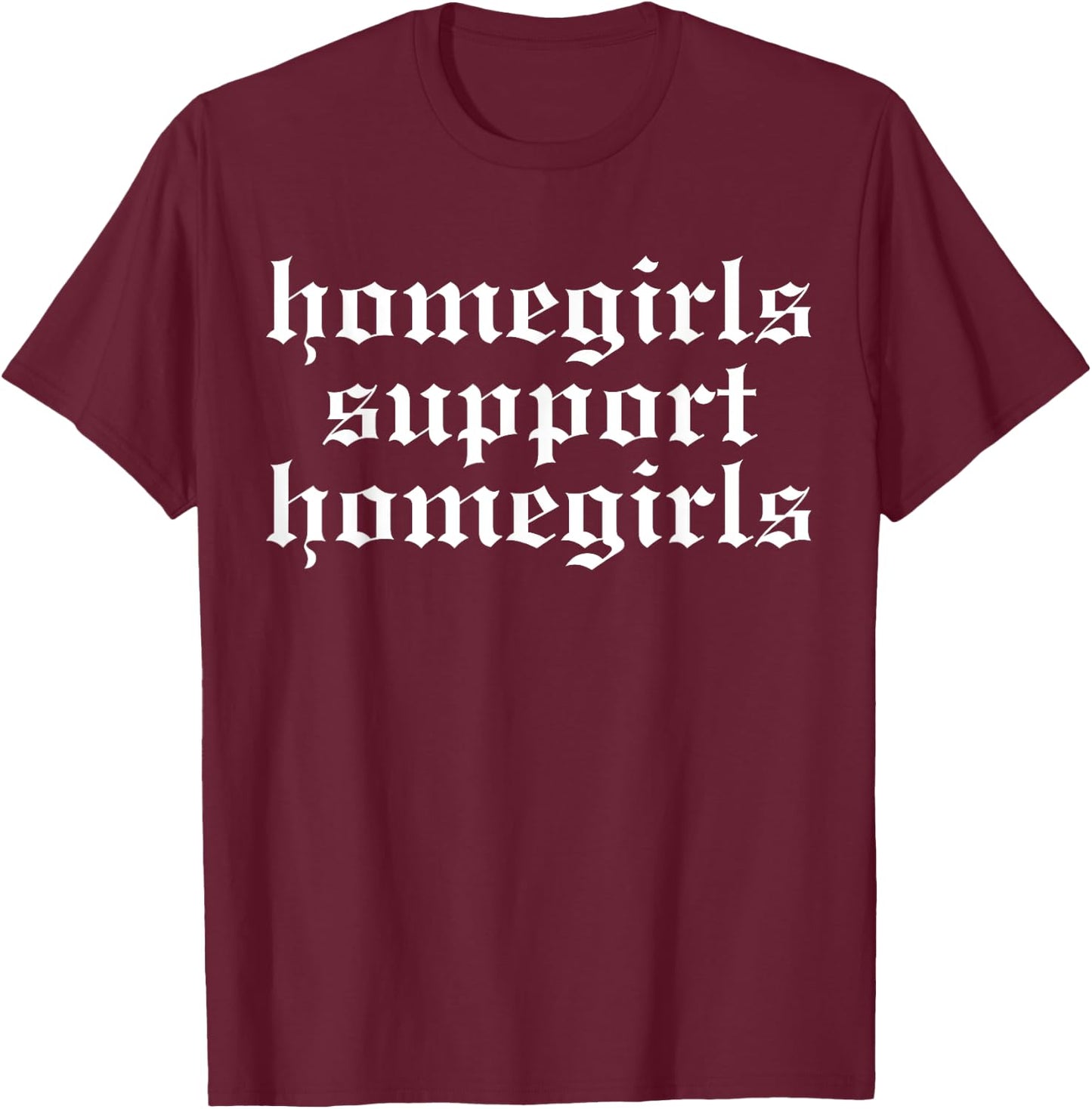 Chicano Mexican Culture Lowriders La Cultura Homegirl T-Shirt - T-Shirt | Maroon