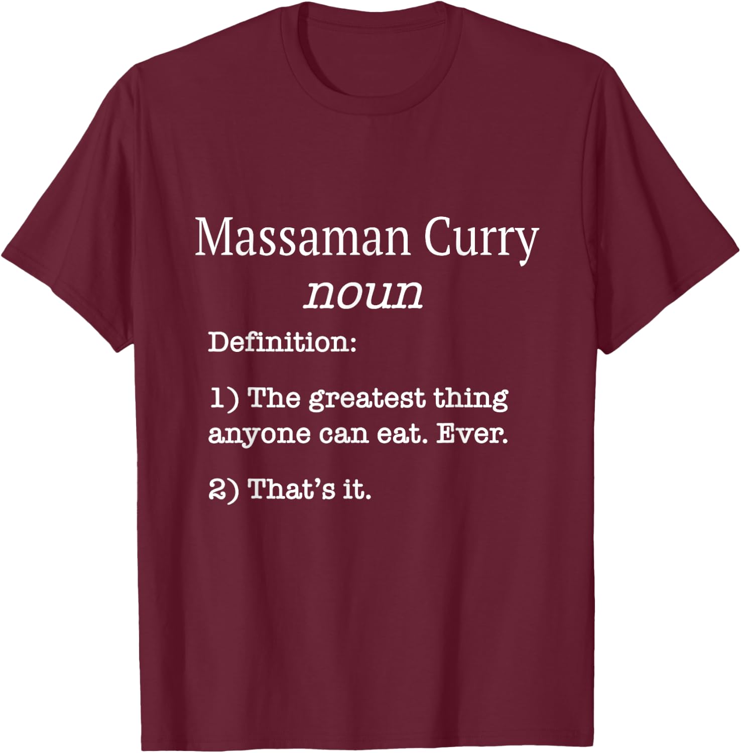 Massaman Curry Lovers / Funny Fake Definition Saying! T-Shirt - T-Shirt | Maroon
