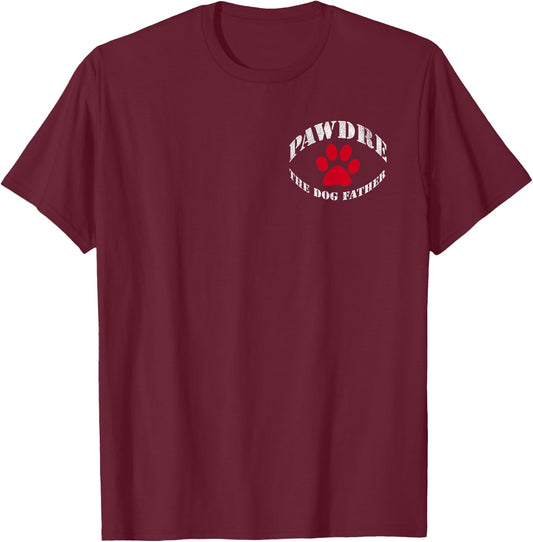 PAWDRE, The Dog Father, Dog Dad Fathers Day Women T-Shirt - T-Shirt | Maroon
