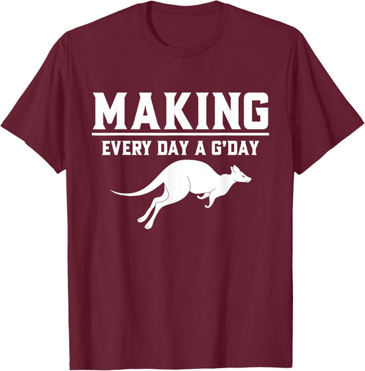 Making Every Day a G’day Kangoroo T-Shirt - T-Shirt | Maroon