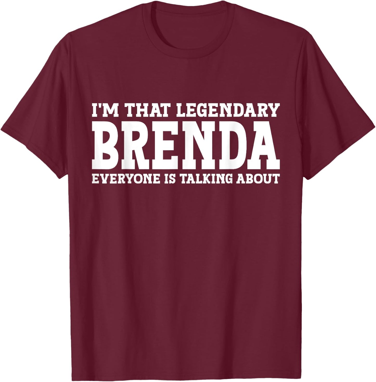 Brenda Personal Name First Name Funny Brenda T-Shirt - T-Shirt | Maroon