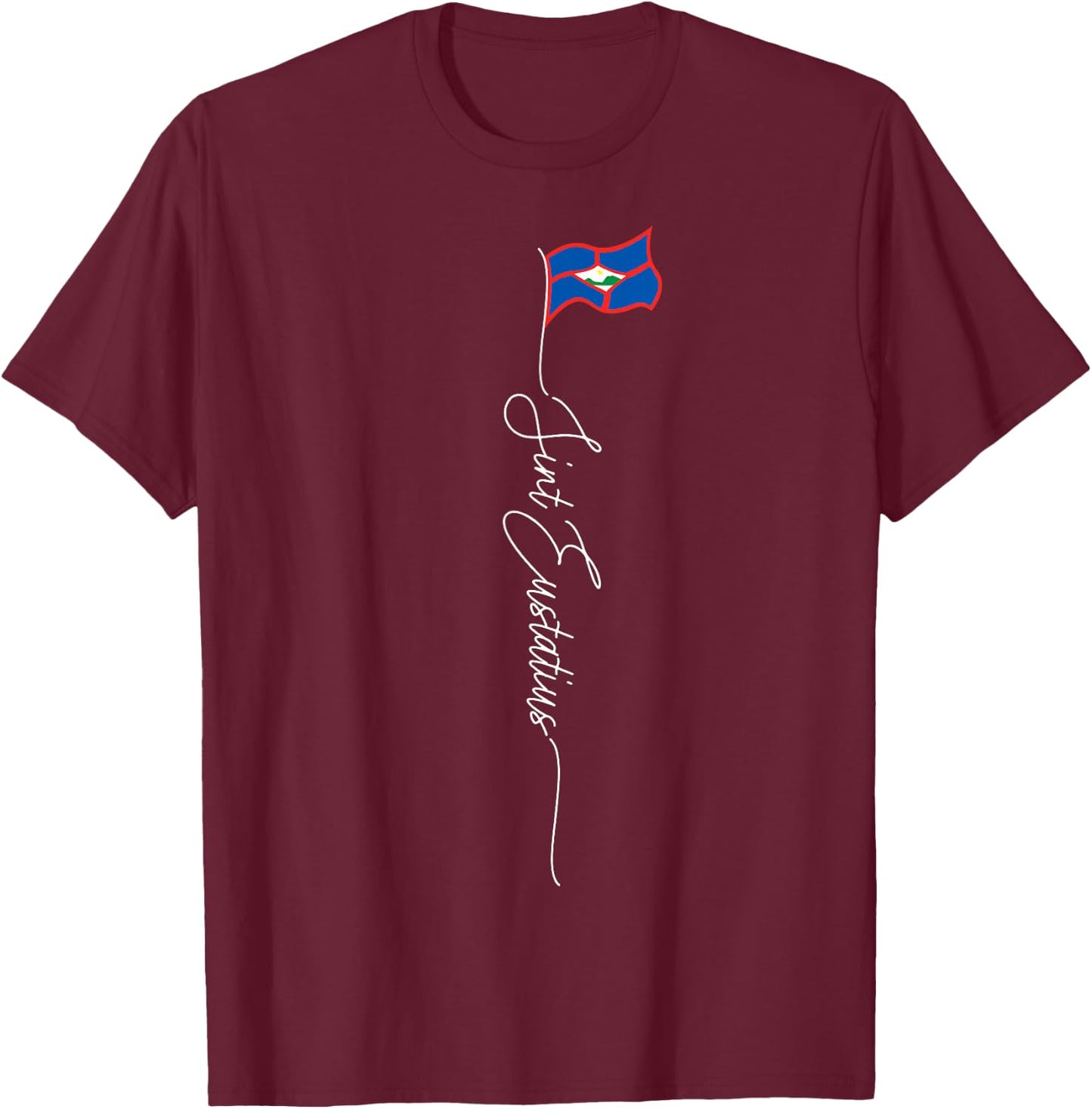 Sint Eustatius Statia St Eustatius Caribbean Patriotic Flag T-Shirt - T-Shirt | Maroon