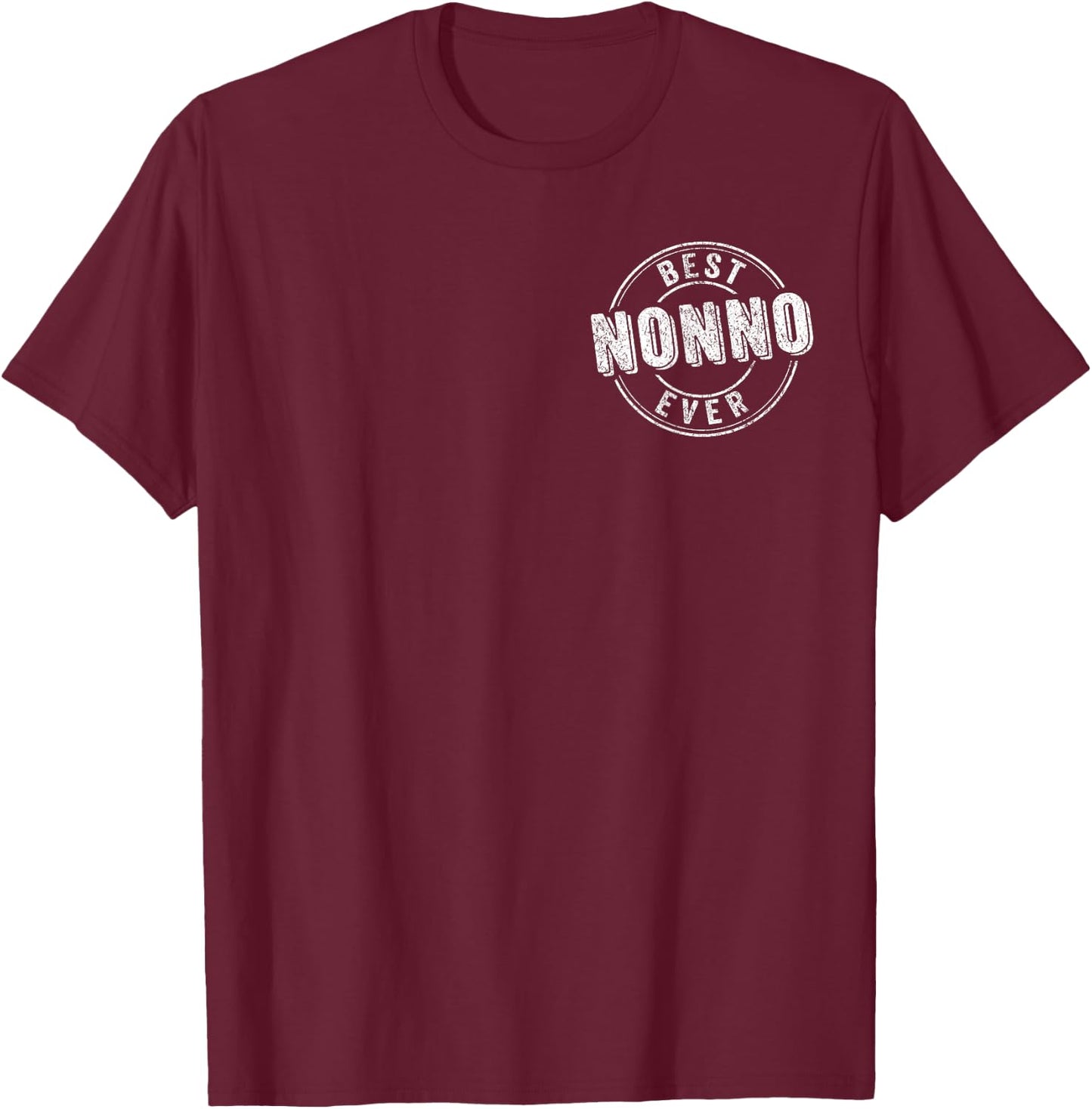 Best Nonno Ever Funny Grandpa Quote Italian Grandpa T-Shirt - T-Shirt | Maroon