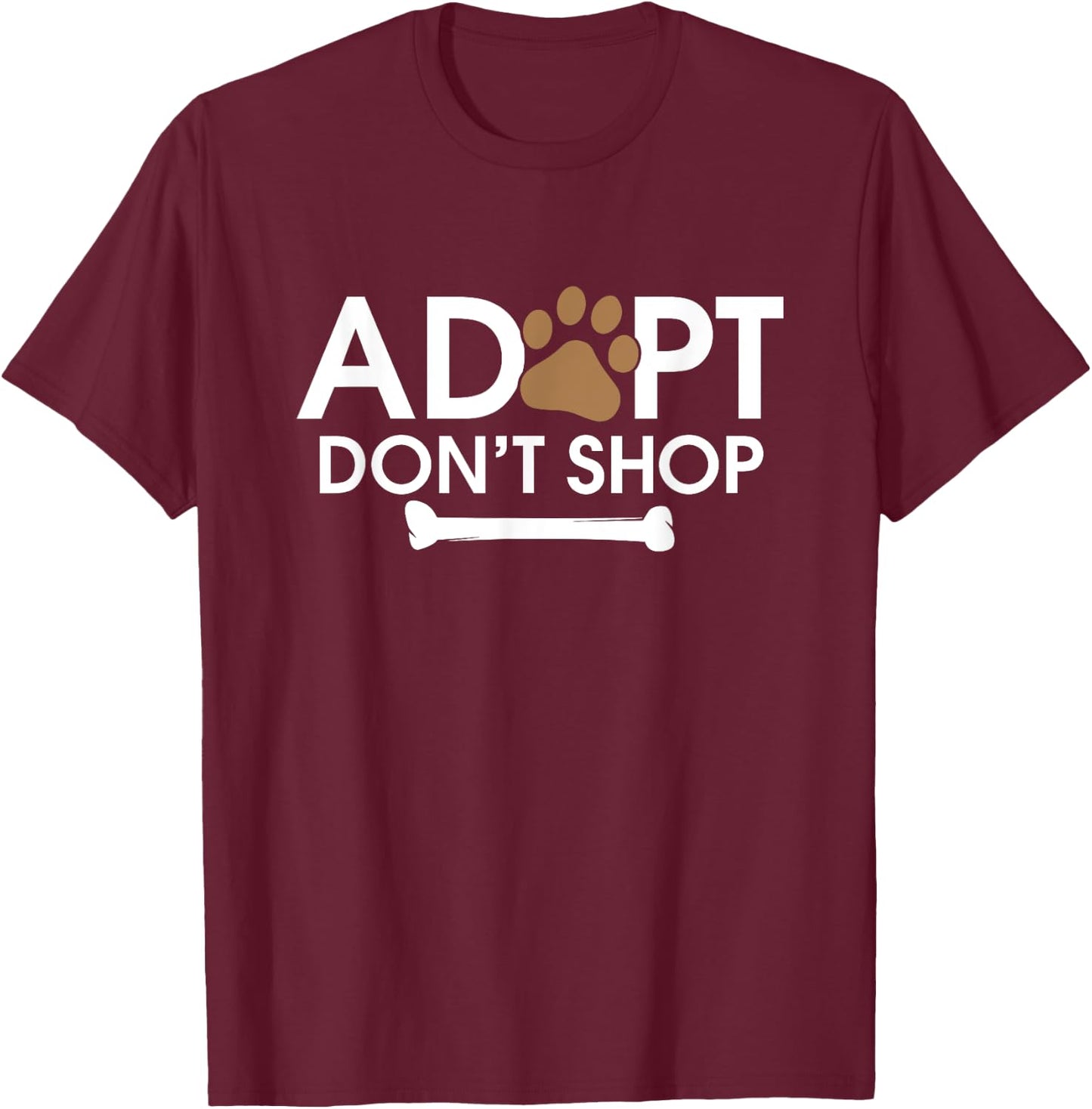 Adopt Don't Shop | Rescue Animals Shirt Cat and Dog Women Girls Kids T-Shirt - T-Shirt | Maroon