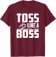 Toss Like A Boss - Horseshoe Pitcher T-Shirt - T-Shirt | Maroon