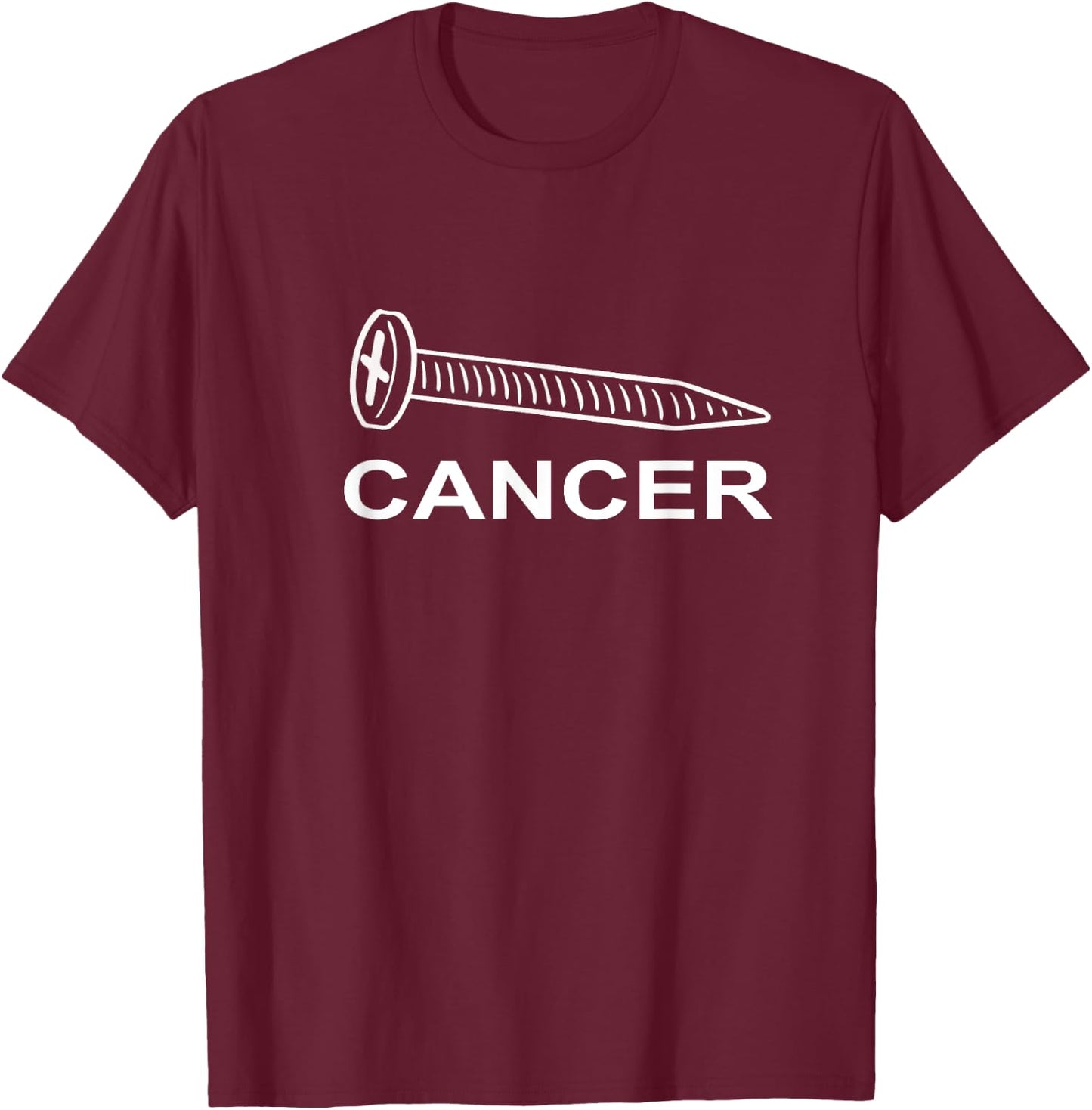 Screw Cancer Support Cancer Awareness T-Shirt - T-Shirt | Maroon