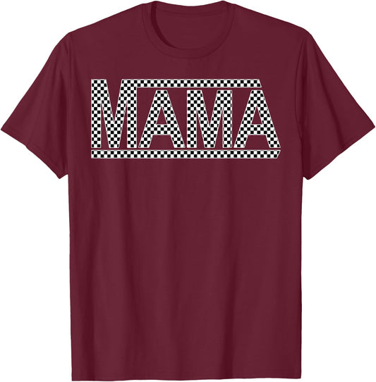 Checkered Mama Funny Black White Design Women or Men or Kids T-Shirt - T-Shirt | Maroon