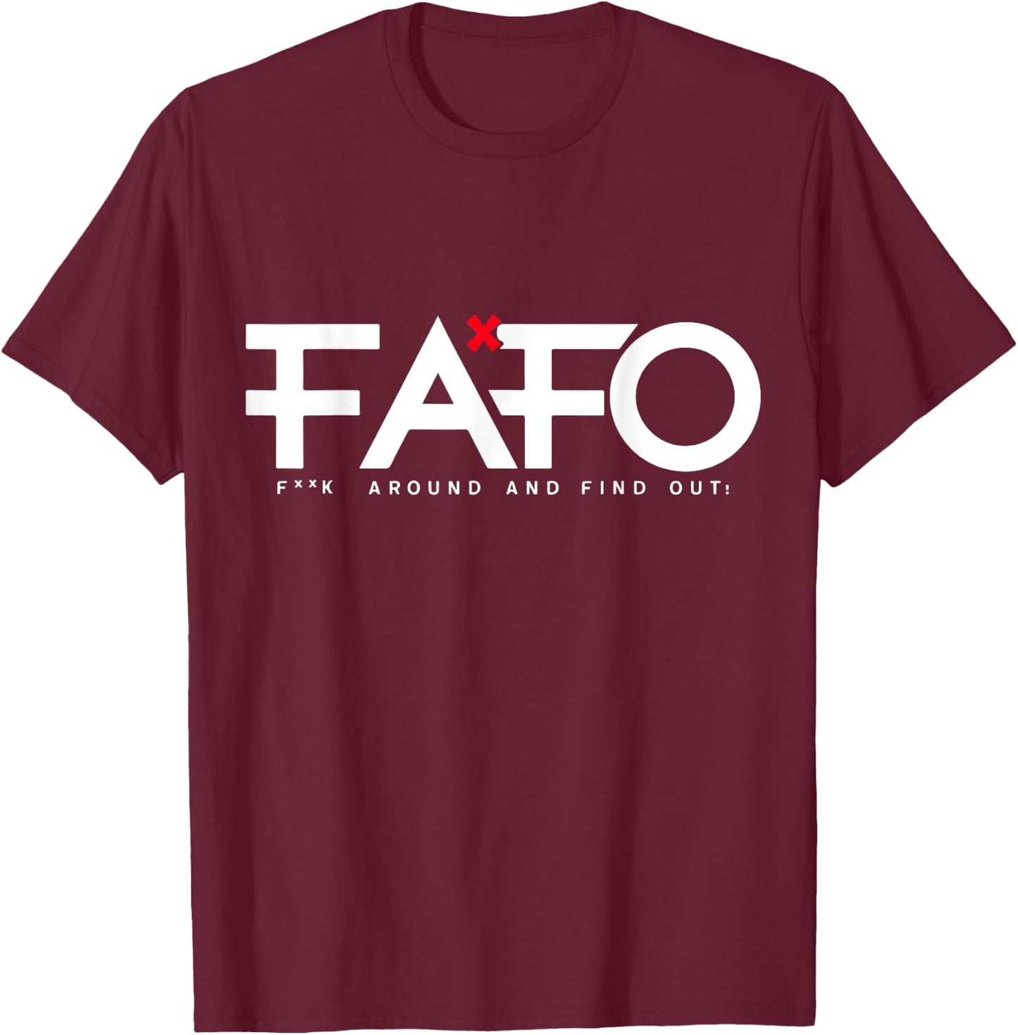 FafoGang FAFO - Fuck Around And Find Out , Small, Black T-Shirt - T-Shirt | Maroon