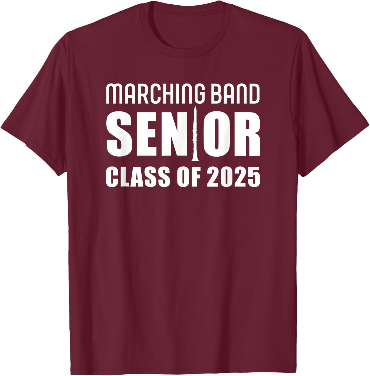 2025 Senior Clarinet Player Class of 2025 Marching Band T-Shirt - T-Shirt | Maroon