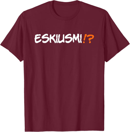 Eskiusmi Funny Spanglish Speaking Saying Phrase T-Shirt - T-Shirt | Maroon