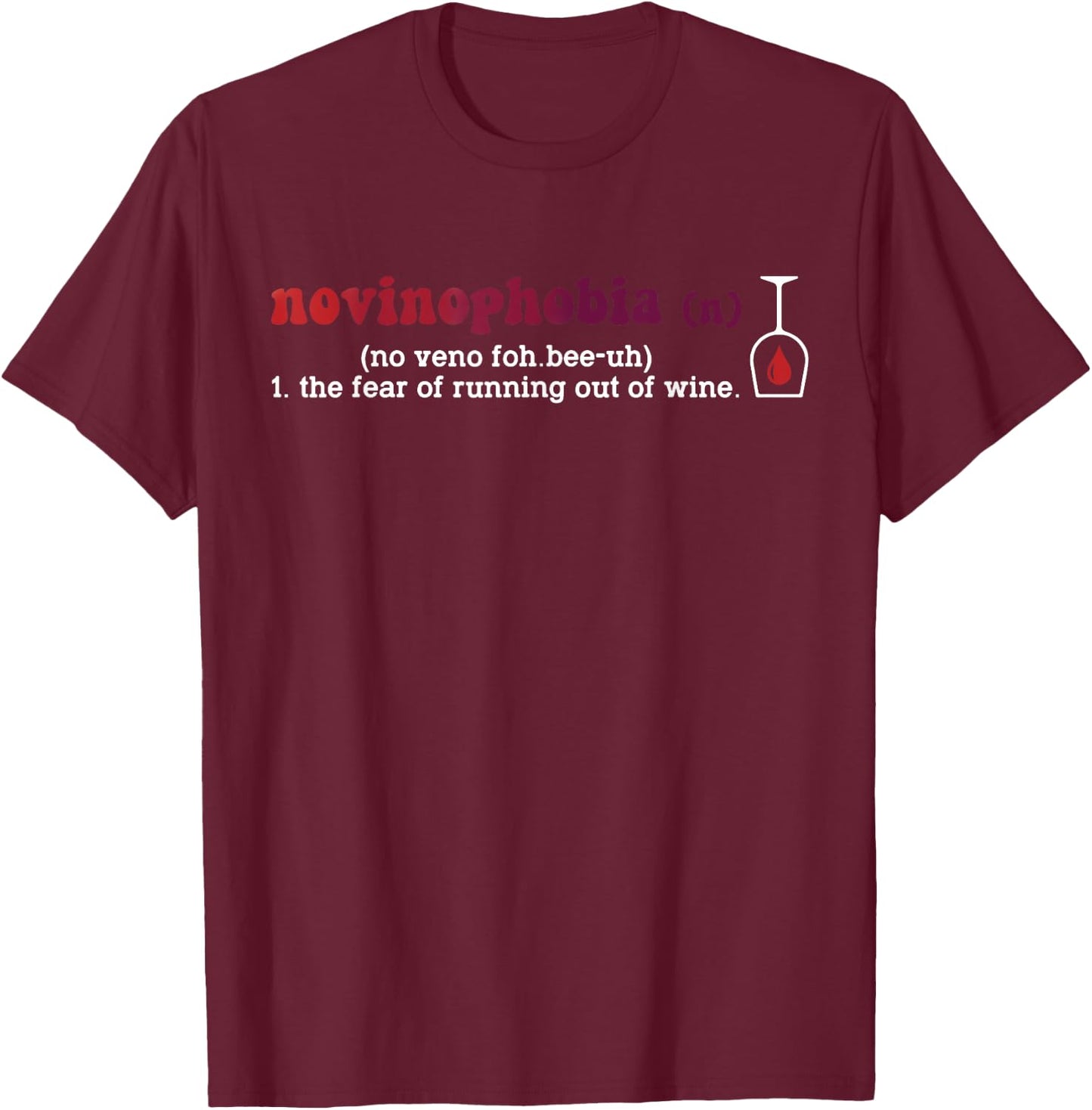 Novinophobia Funny Definition Apparel T-Shirt - T-Shirt | Maroon