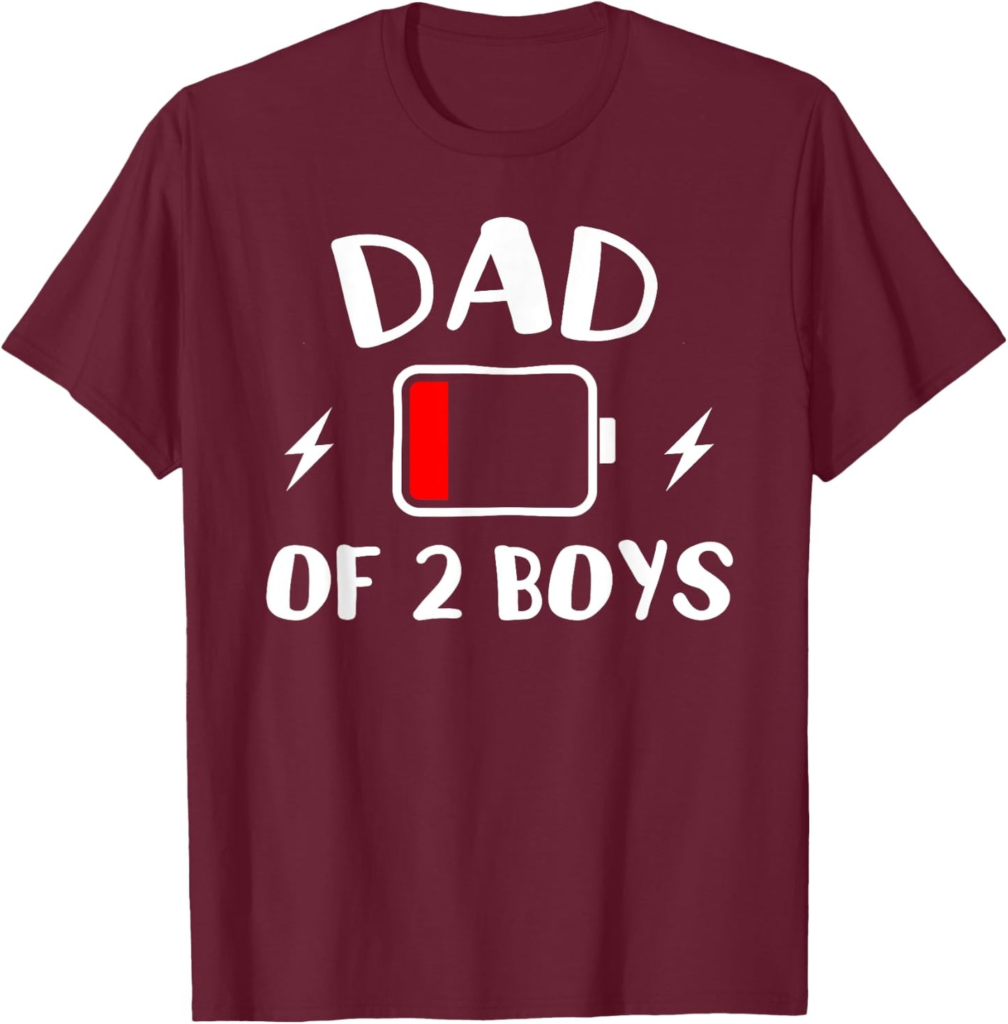 Dad of 2 Boys: Fun Low Energy Tired Daddy: Great Fathers Day T-Shirt - T-Shirt | Maroon