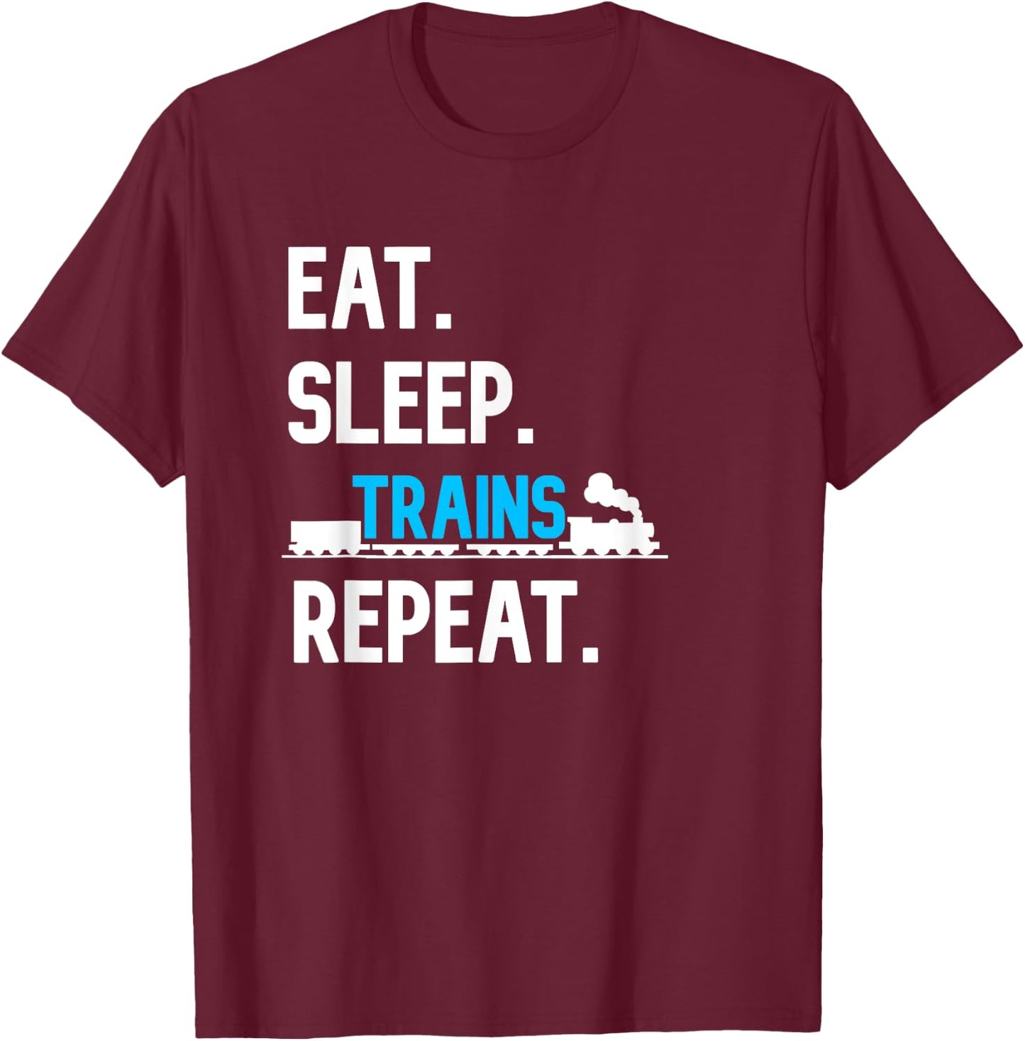 Train Shirt For Boys Eat Sleep Trains Repeat Railroad Worker T-Shirt - T-Shirt | Maroon
