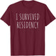 I Survived Residency Graduation T-Shirt - T-Shirt | Maroon