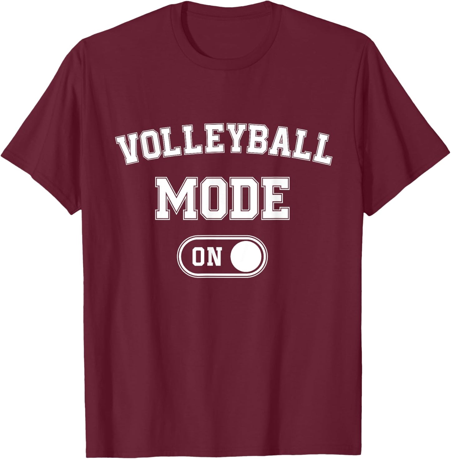 Volleyball Mode On Funny Spiker Gift Volleyball Player Coach T-Shirt - T-Shirt | Maroon
