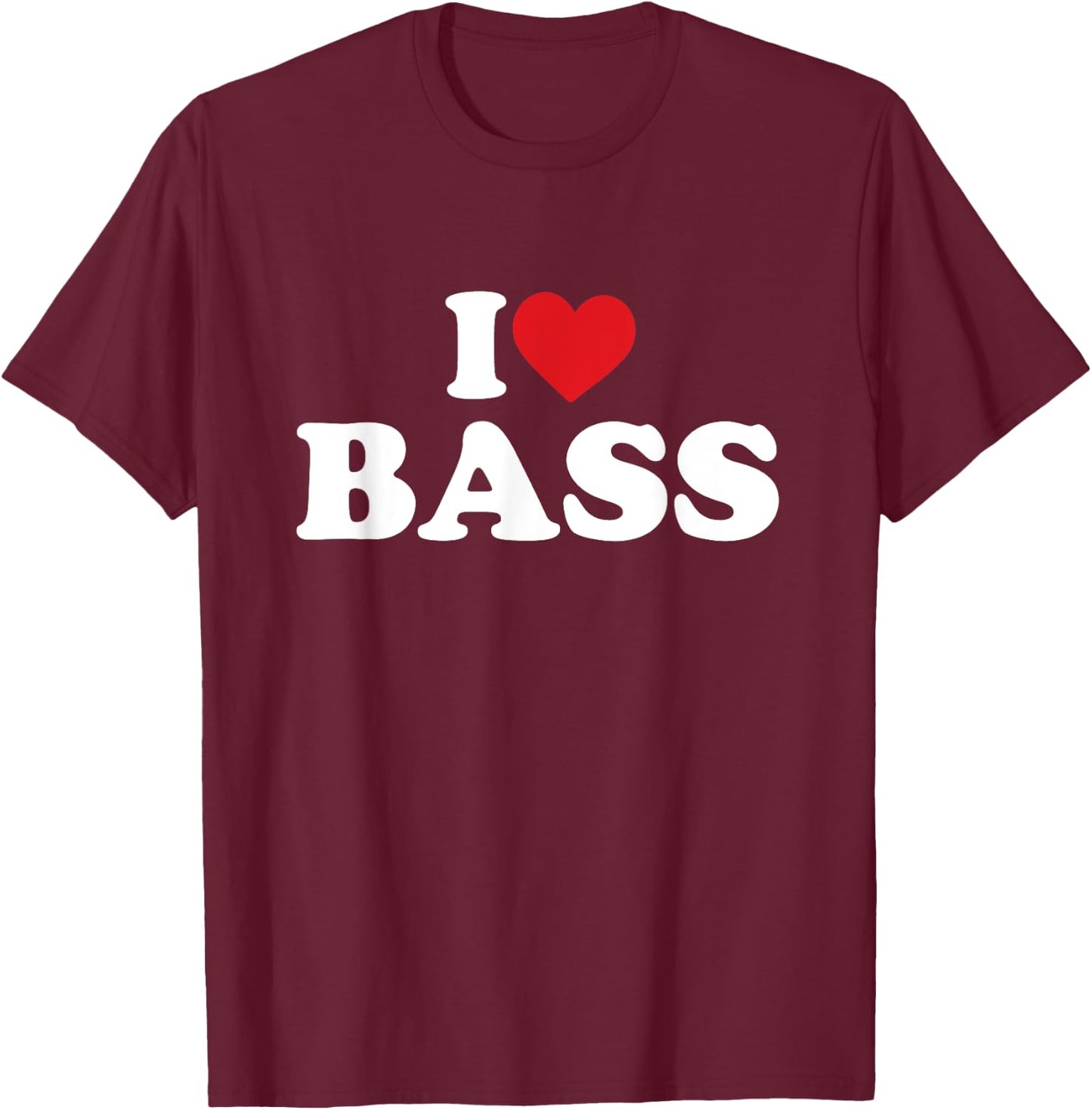 I Love Bass Funny Red Heart Love T-Shirt - T-Shirt | Maroon