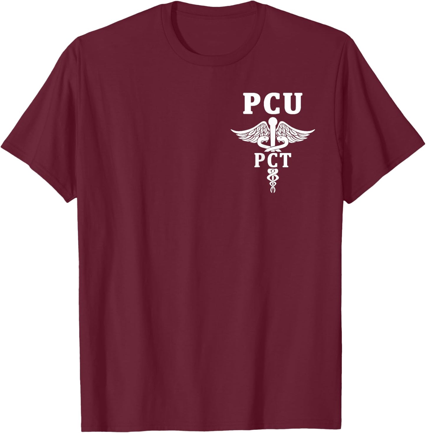 PCU Progressive Care Unit PCT Patient Care Technician Logo T-Shirt - T-Shirt | Maroon