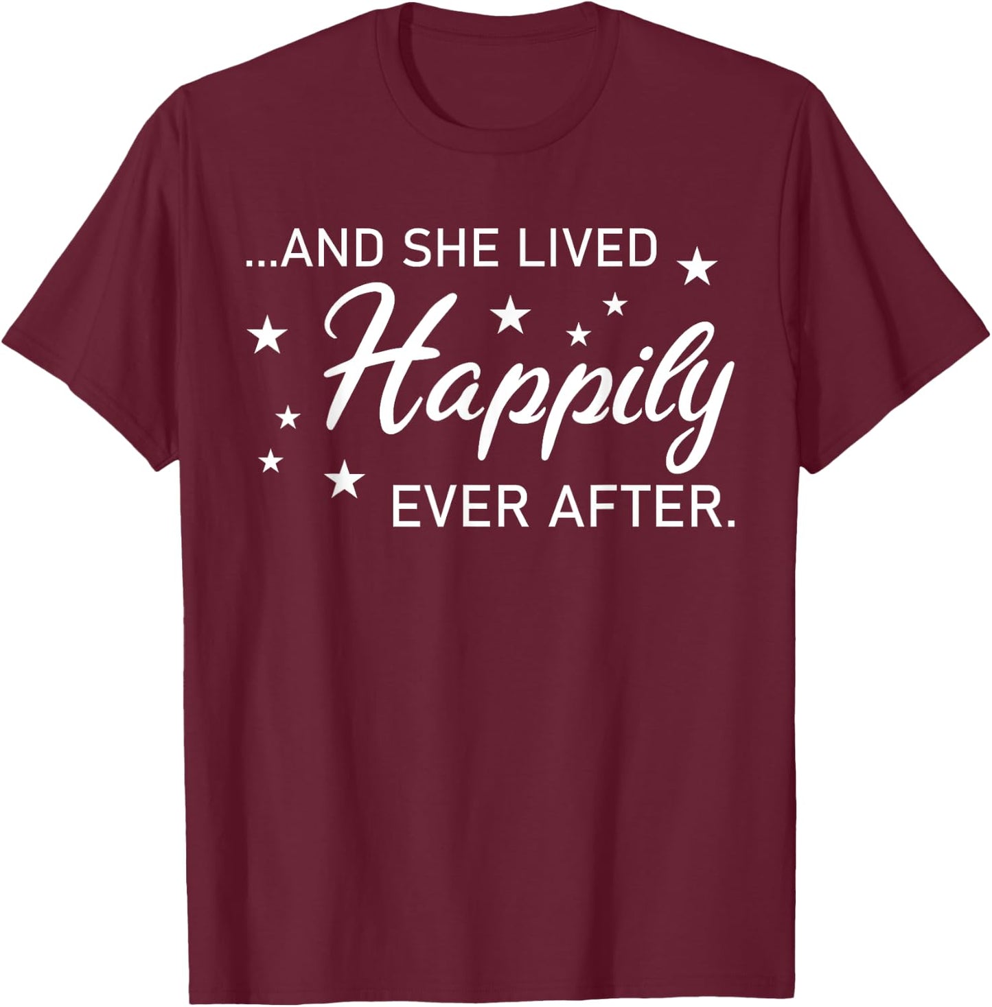 And She Lived Happily Ever After - Funny Divorce T-Shirt - T-Shirt | Maroon