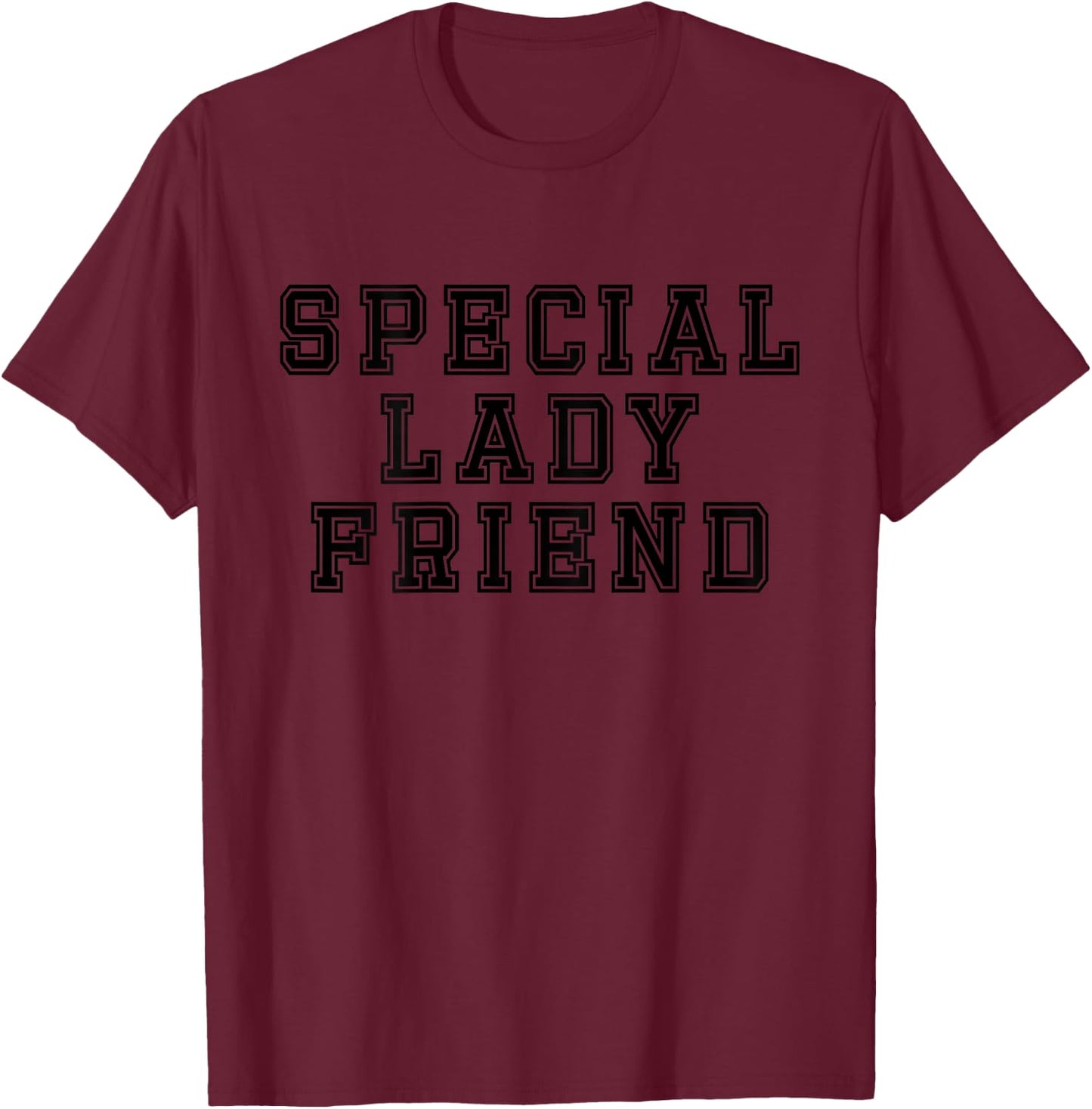SPECIAL LADY FRIEND - Humorous relationship T-Shirt - T-Shirt | Maroon