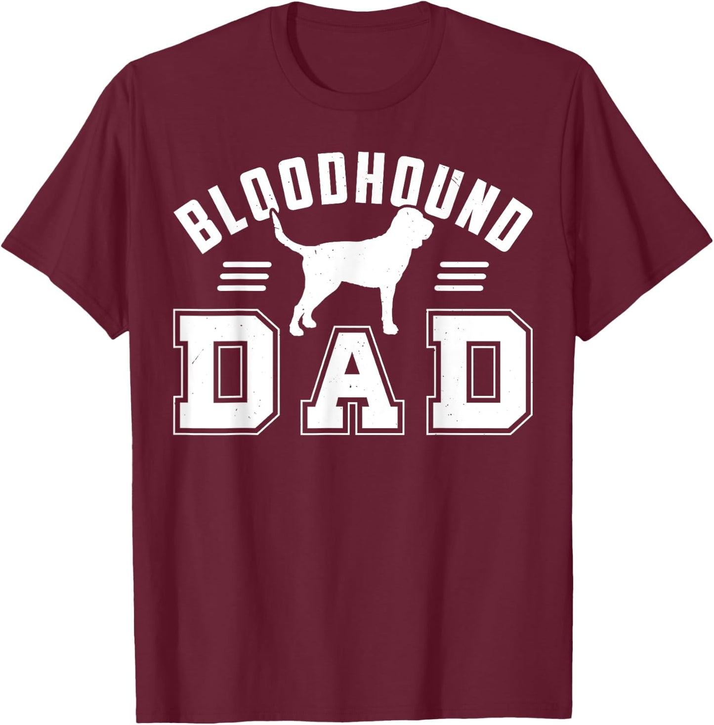 Bloodhound Dog Bloodhound Dad Women T-Shirt - T-Shirt | Maroon