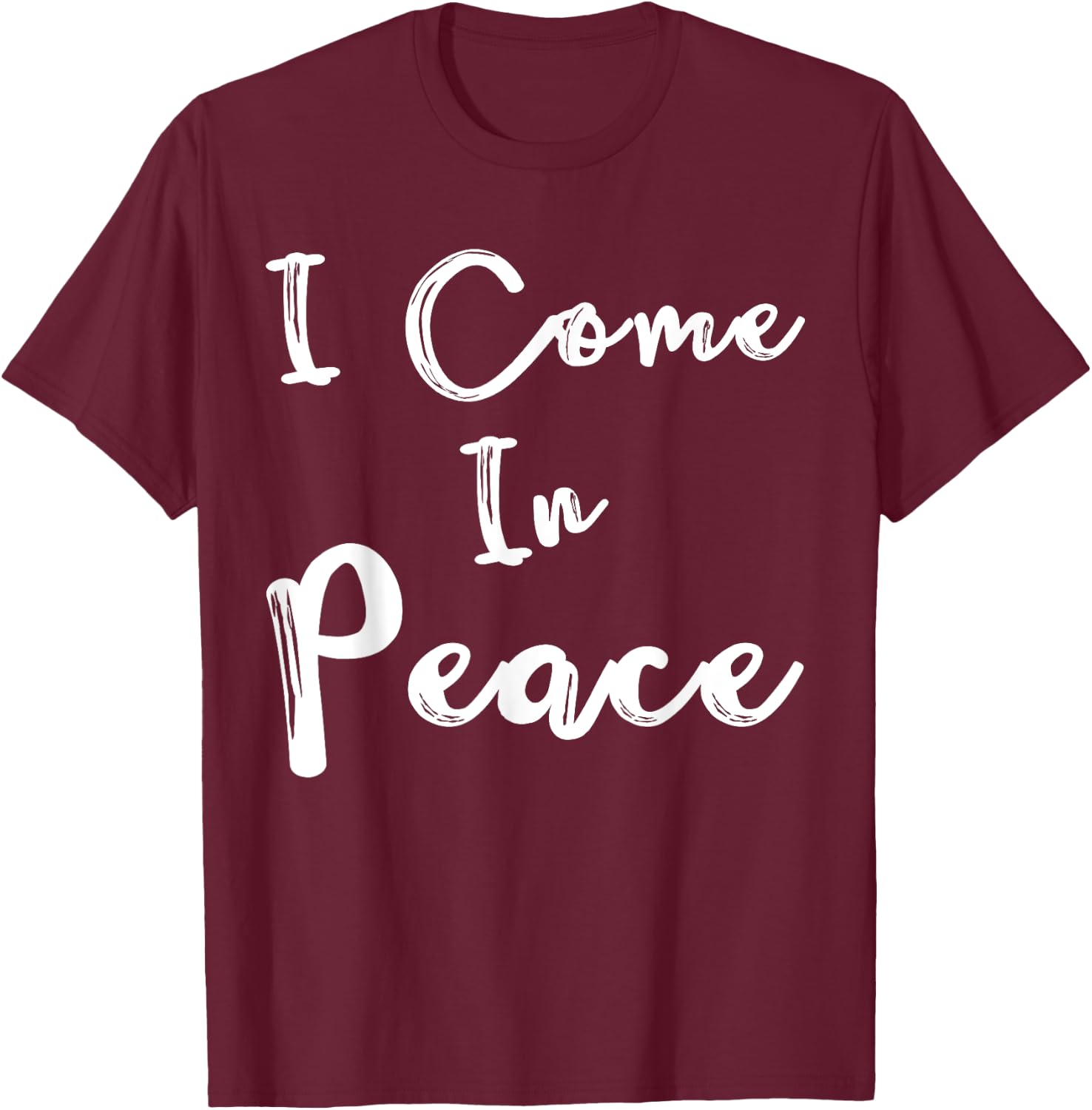 Shirt I Come in Peace I'm Peace Funny Matching Couple T-Shirt - T-Shirt | Maroon