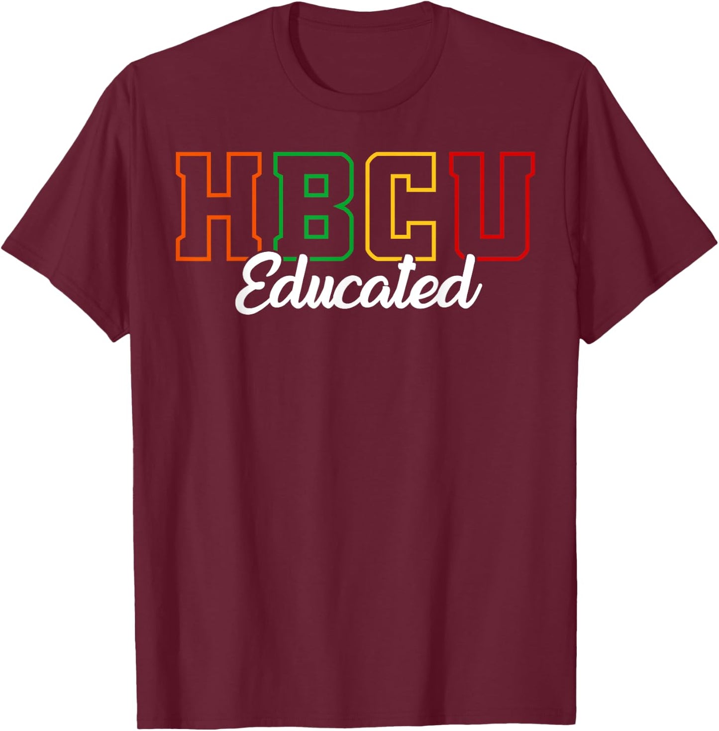HBCU Educated Grad Historical Black College Alumni School T-Shirt - T-Shirt | Maroon
