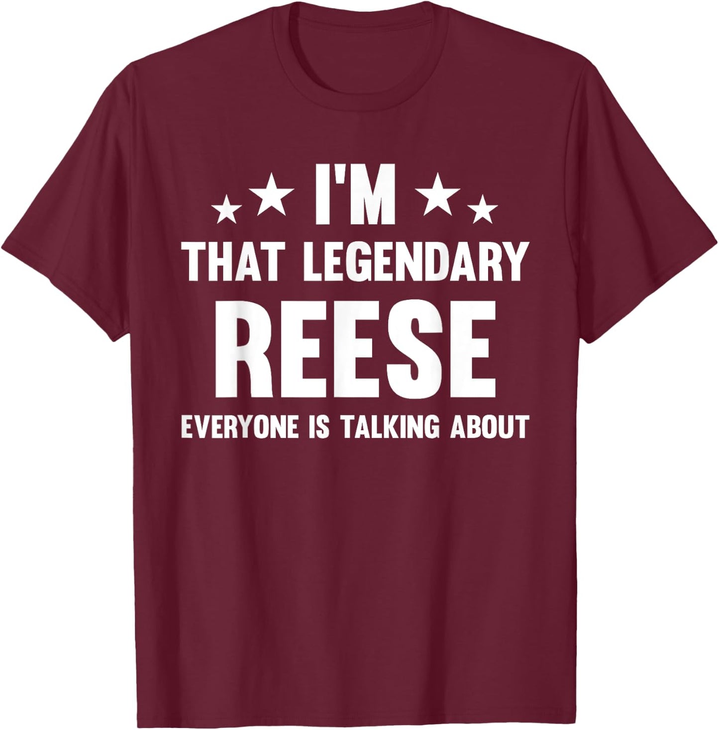 Reese Personal First Name I'm That Legendary Funny Reese T-Shirt - T-Shirt | Maroon