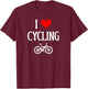 I Love Cycling I Heart Cycling Bike Riding Fitness lover T-Shirt - T-Shirt | Maroon