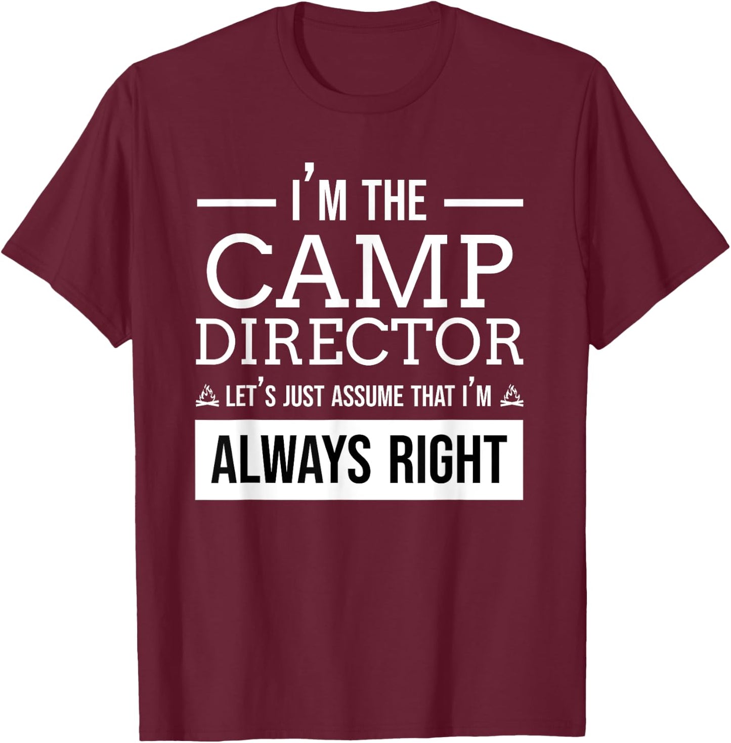 Camp Director Shirt - I'm the camp director Gift T-Shirt - T-Shirt | Maroon