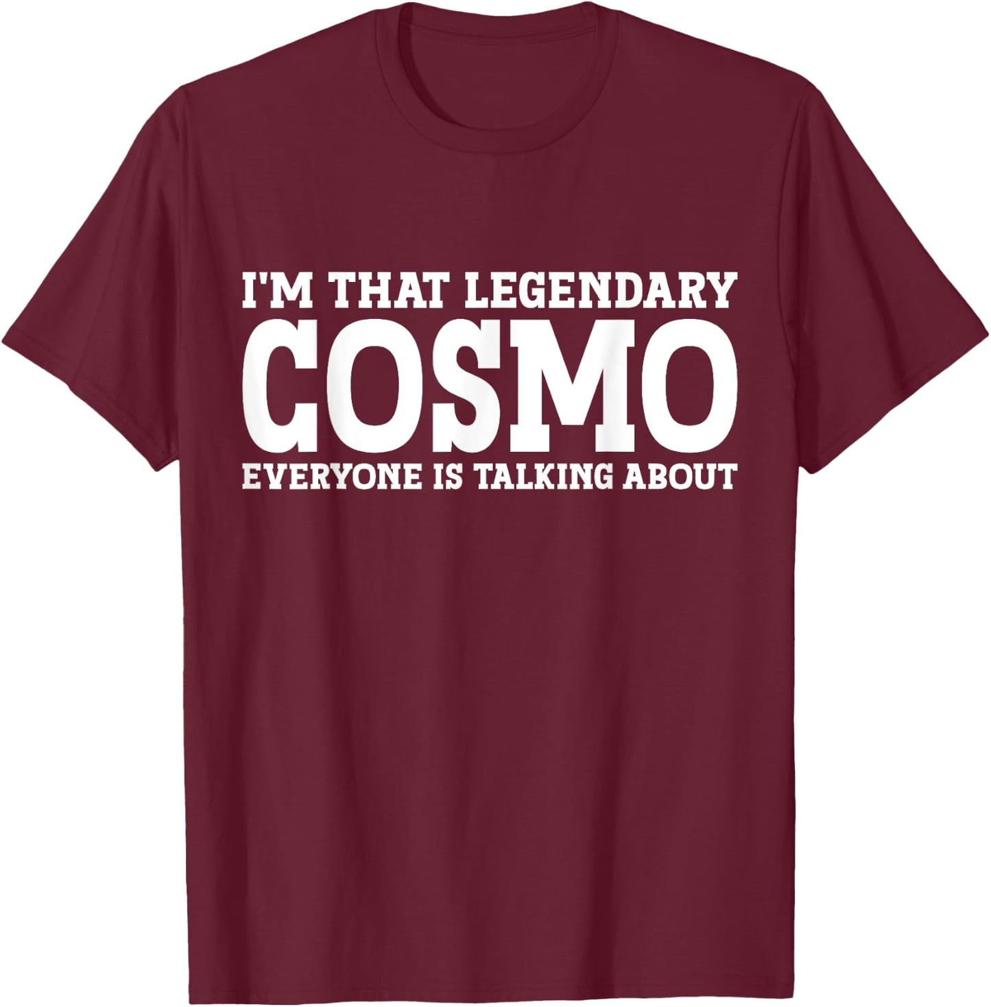 Cosmo Gifts Cosmo Personal Name First Name Funny Cosmo - Men, Birthday Celebrants - -Adults - Black - Short Sleeve - - Small T-Shirt - T-Shirt | Maroon