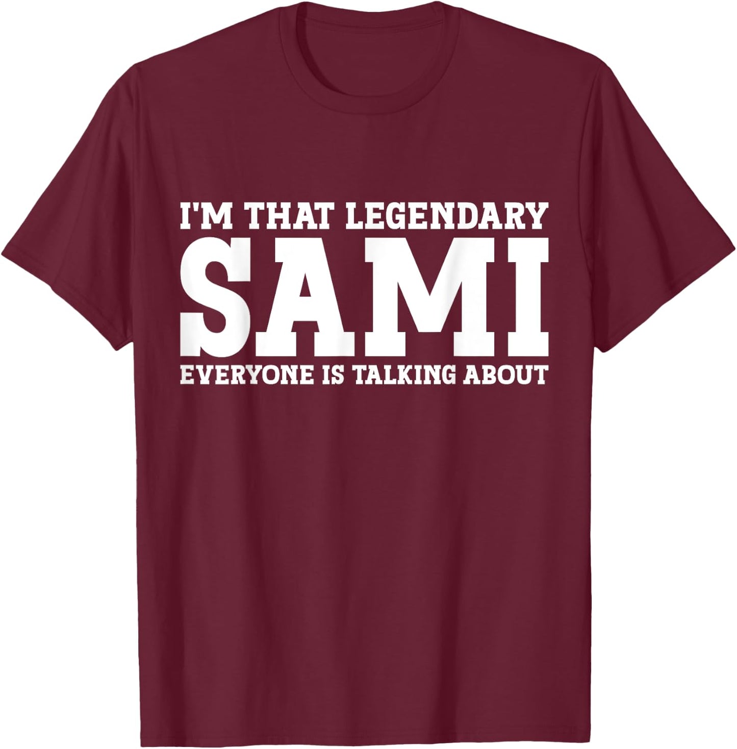 Sami Personal Name First Name Funny Sami T-Shirt - T-Shirt | Maroon