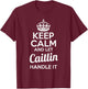 Caitlin Keep Calm and Let Caitlin Handle It T-Shirt - T-Shirt | Maroon