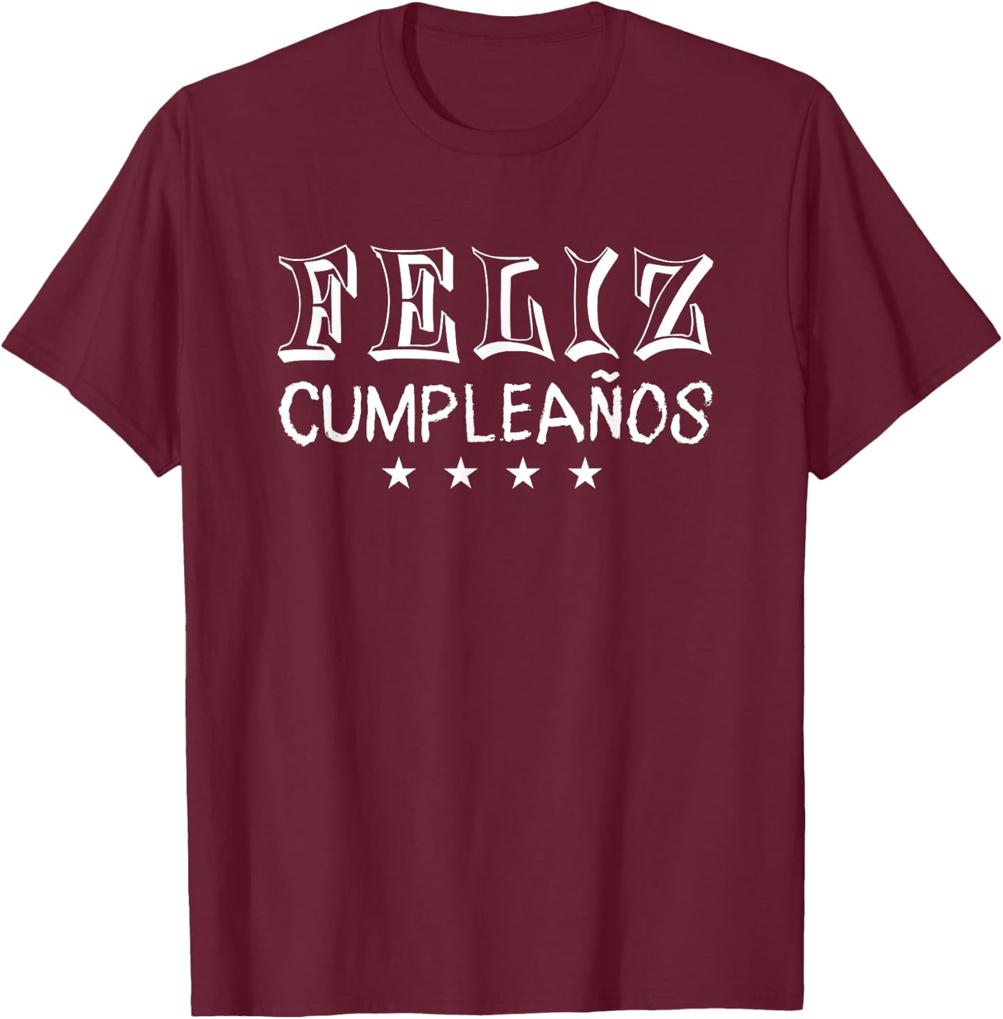 Feliz Cumpleaños Funny Happy Birthday Spanish Text T-Shirt - T-Shirt | Maroon