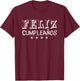 Feliz Cumpleaños Funny Happy Birthday Spanish Text T-Shirt - T-Shirt | Maroon