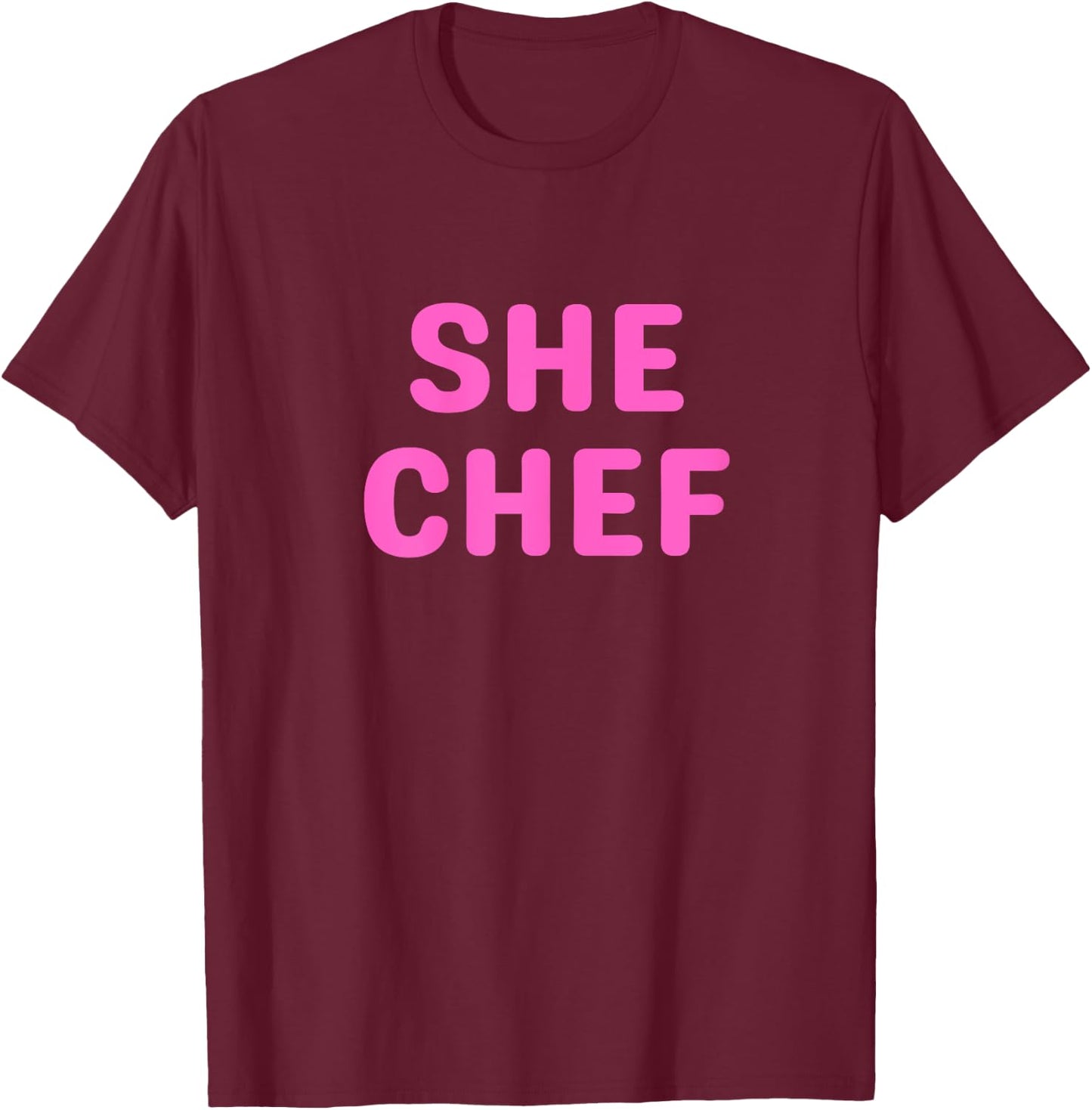 Female, Woman, Chef, Cook in Pink - She Chef T-Shirt - T-Shirt | Maroon