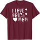 Mother's Day - I Love You Mom T-Shirt - T-Shirt | Maroon