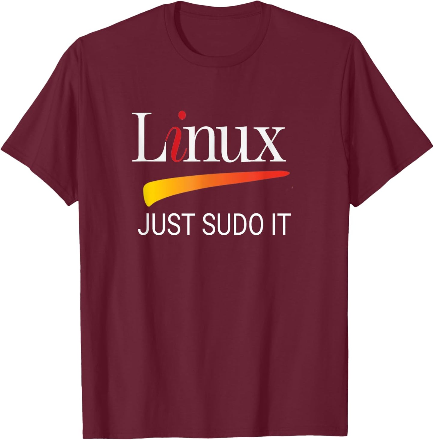 Linux lover Just Sudo It Funny slogan Humor Tux T-Shirt - T-Shirt | Maroon