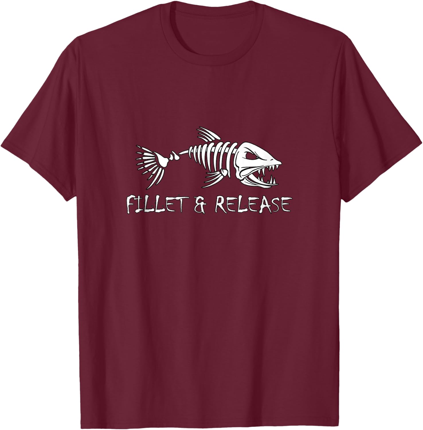 Fillet And Release Fisherman Humor Design Fun Fishing T-Shirt - T-Shirt | Maroon