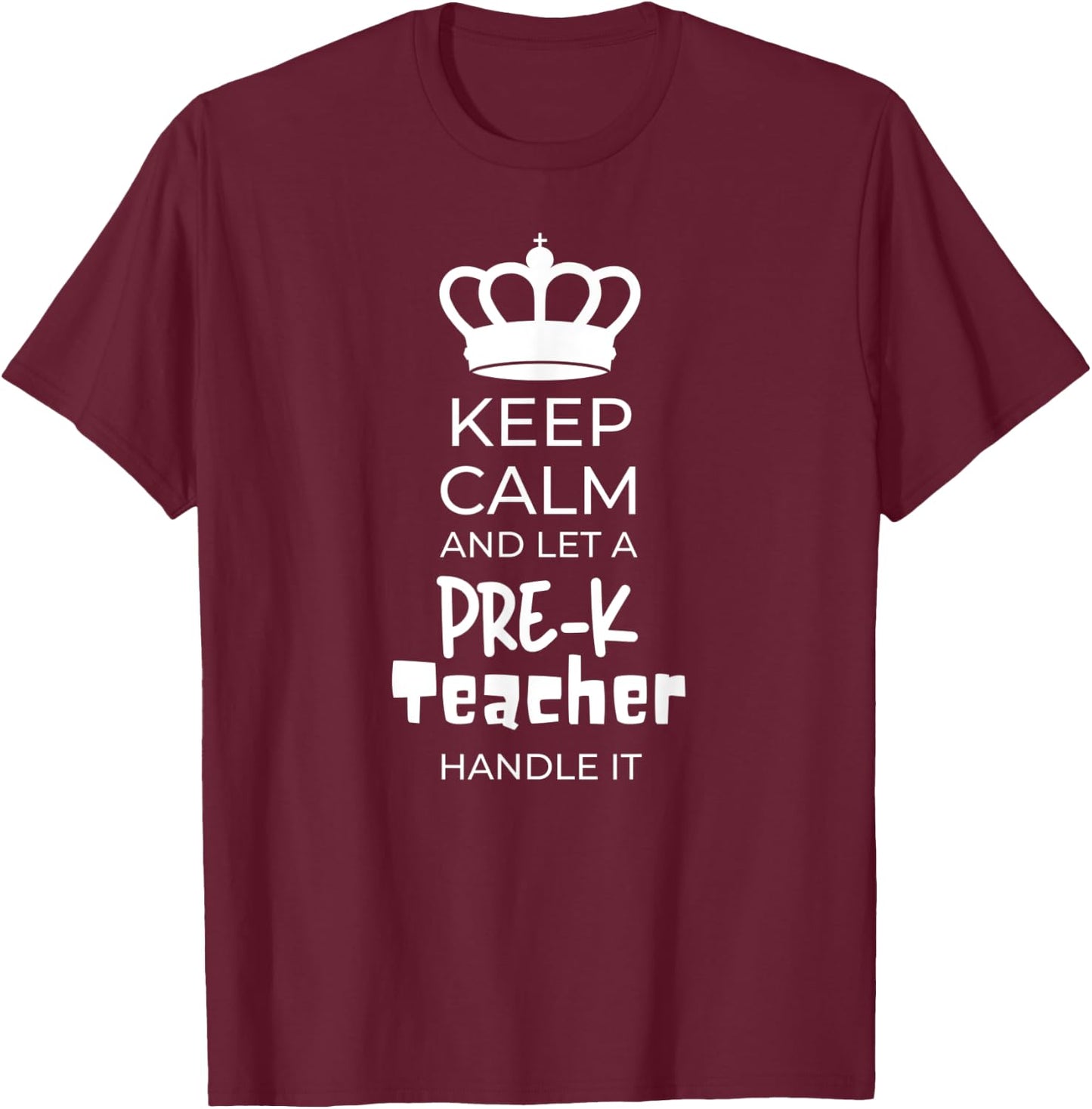 Keep Calm Pre K Teacher Preschool Teacher Women T-Shirt - T-Shirt | Maroon