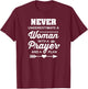 Christian Women, Never Underestimate A Woman With A Prayer . T-Shirt - T-Shirt | Maroon