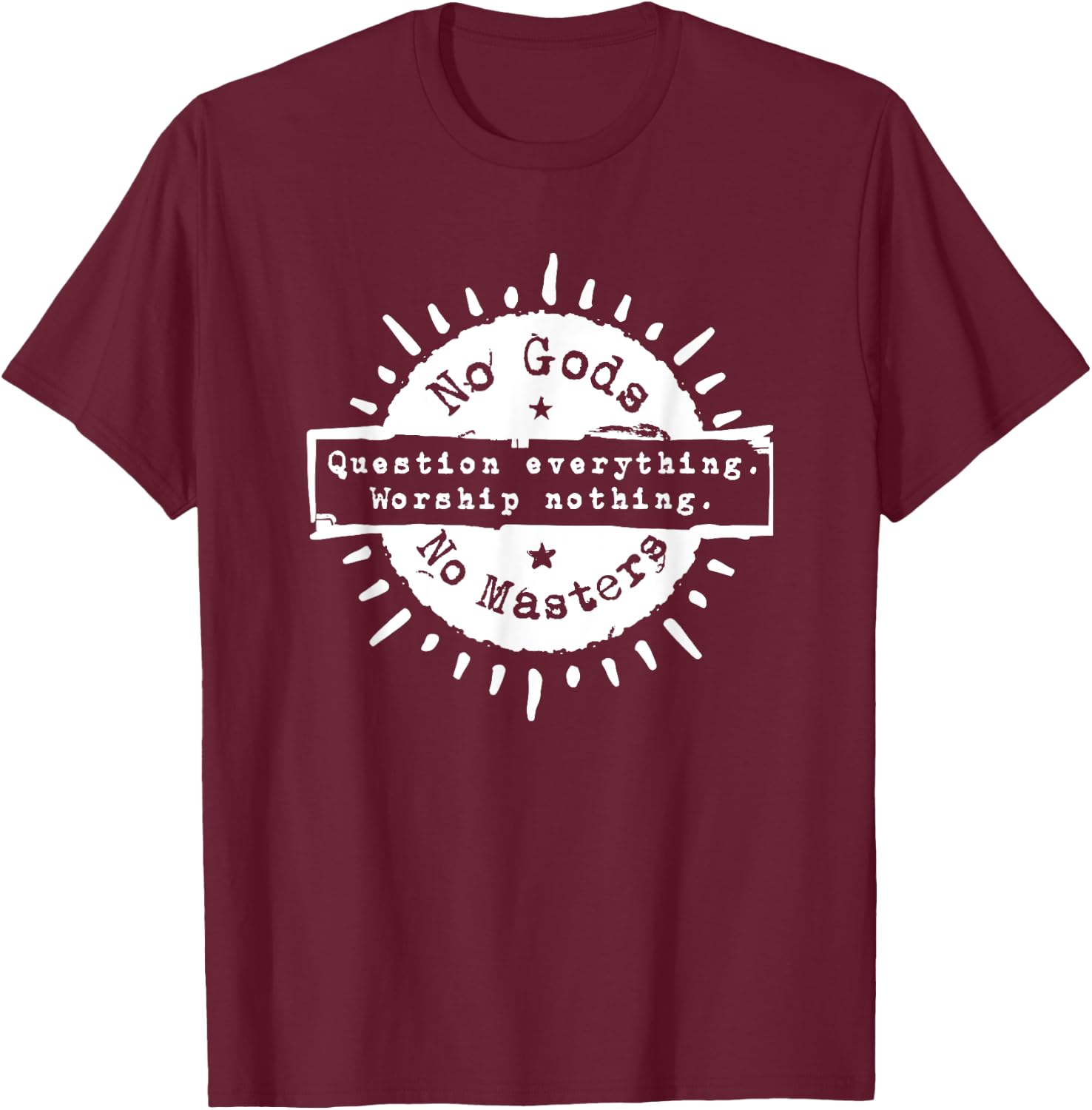 Ni Dieu Ni Maitre No Gods No Masters T-Shirt - T-Shirt | Maroon