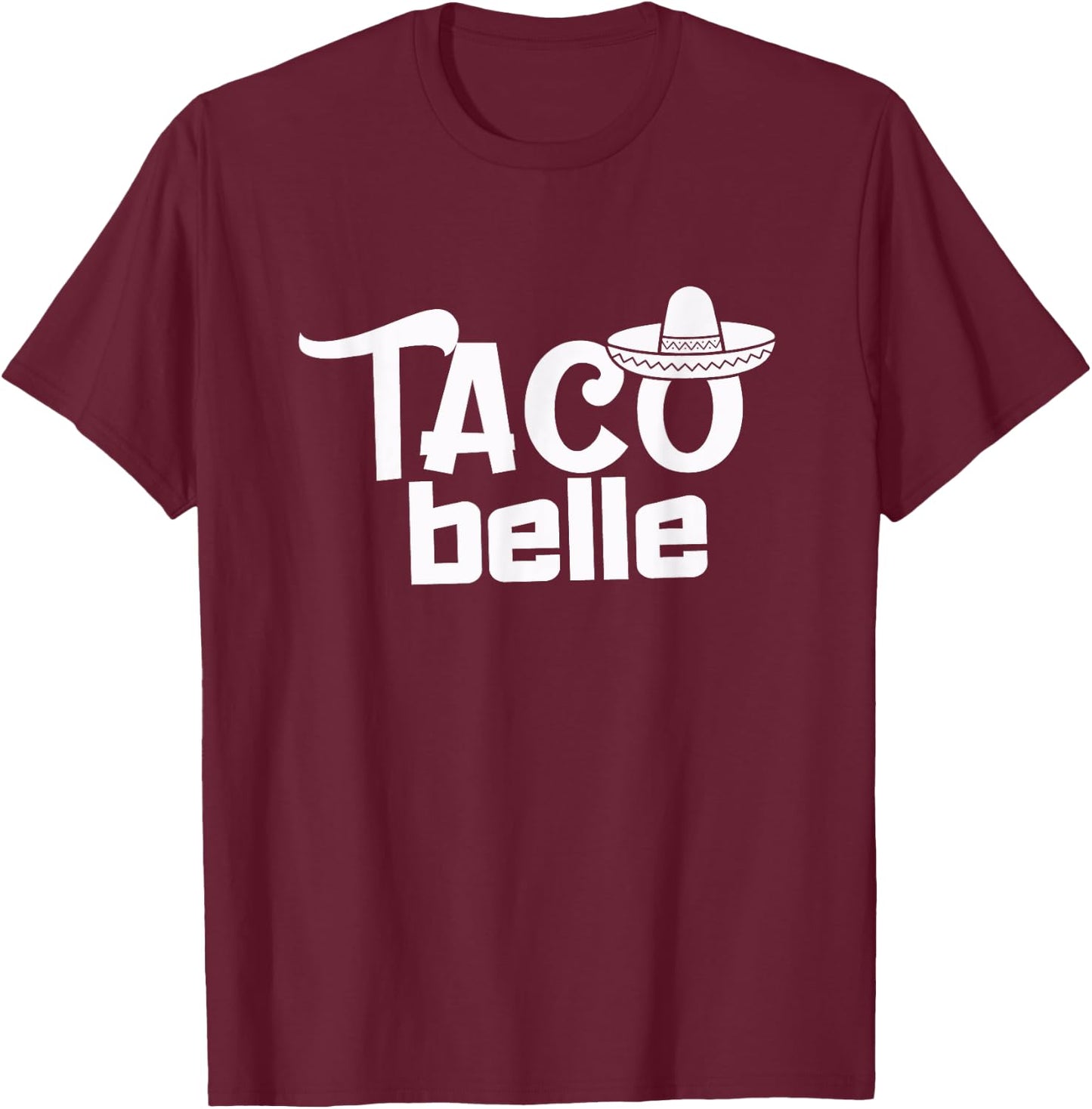 Taco Belle Funny Mexican T-Shirt - T-Shirt | Maroon