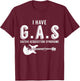 I Have G.A.S Guitar Acquisition Syndrome Musician Guitarist T-Shirt - T-Shirt | Maroon