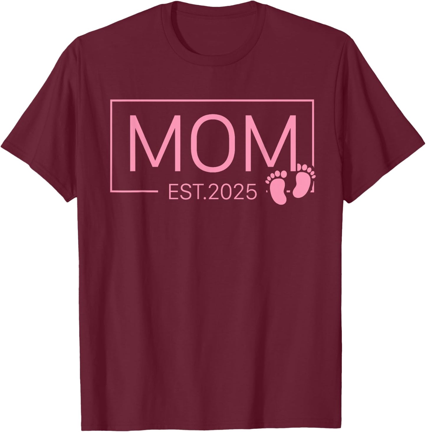 Mom Est 2025 For New Mom Mommy Wife Girl Baby Announcement T-Shirt - T-Shirt | Maroon