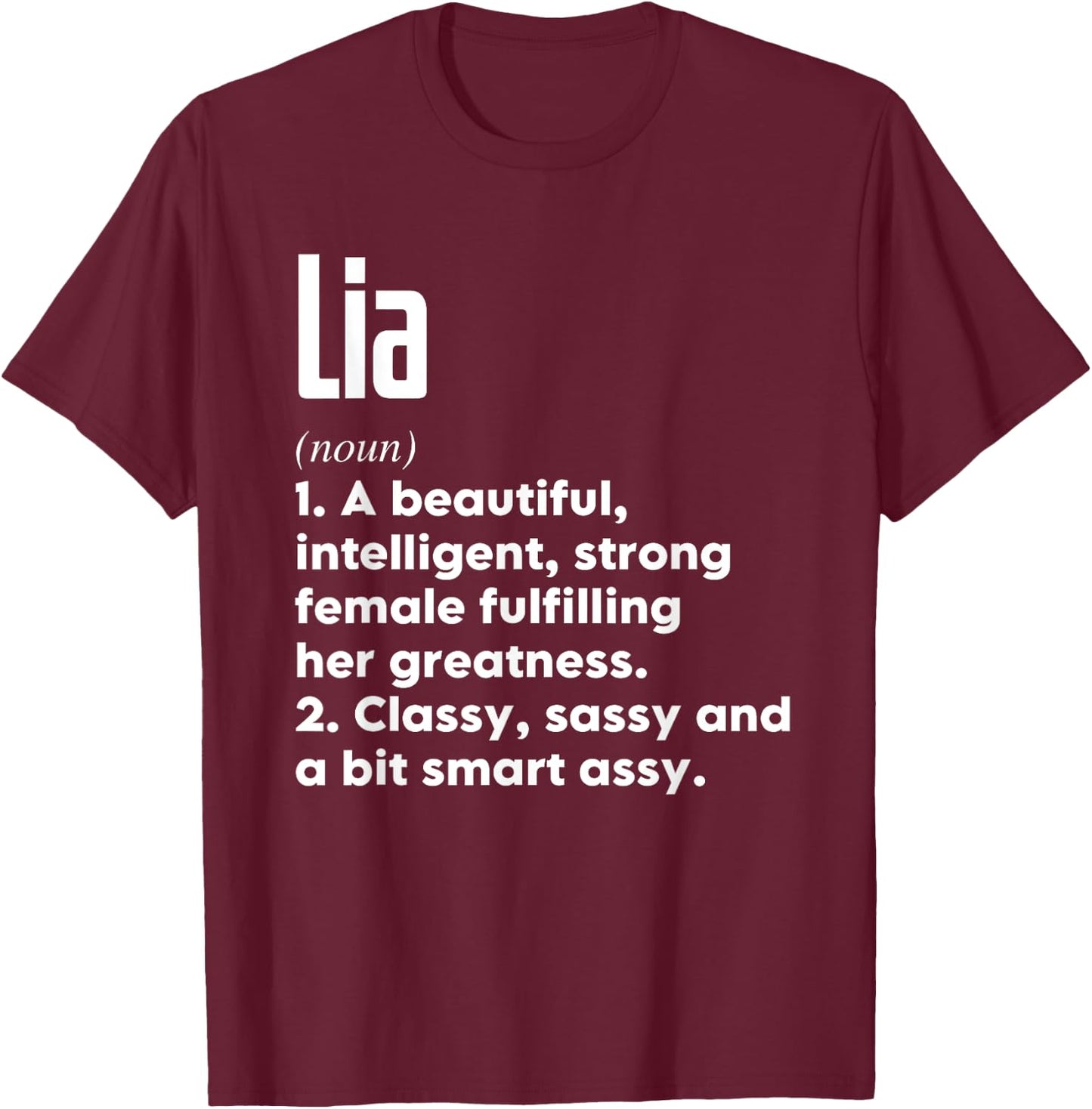Lia Definition Funny Meaning Personalized Name T-Shirt - T-Shirt | Maroon