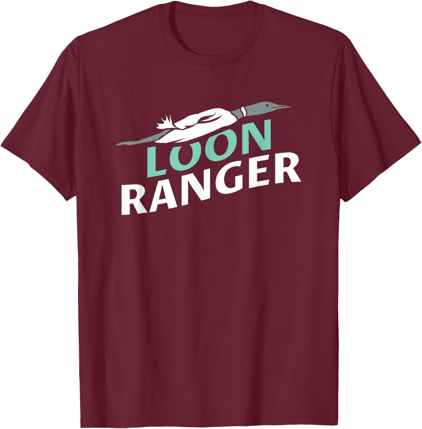 Loon Ranger T-Shirt - T-Shirt | Maroon